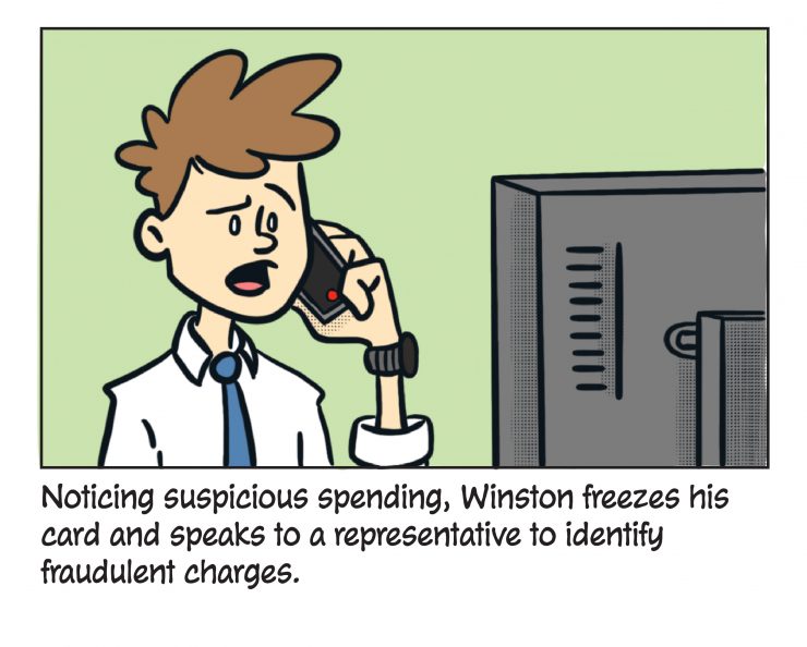 Noticing suspicious spending, Winston freezes his card and speaks to a representative to identify fraudulent charges.