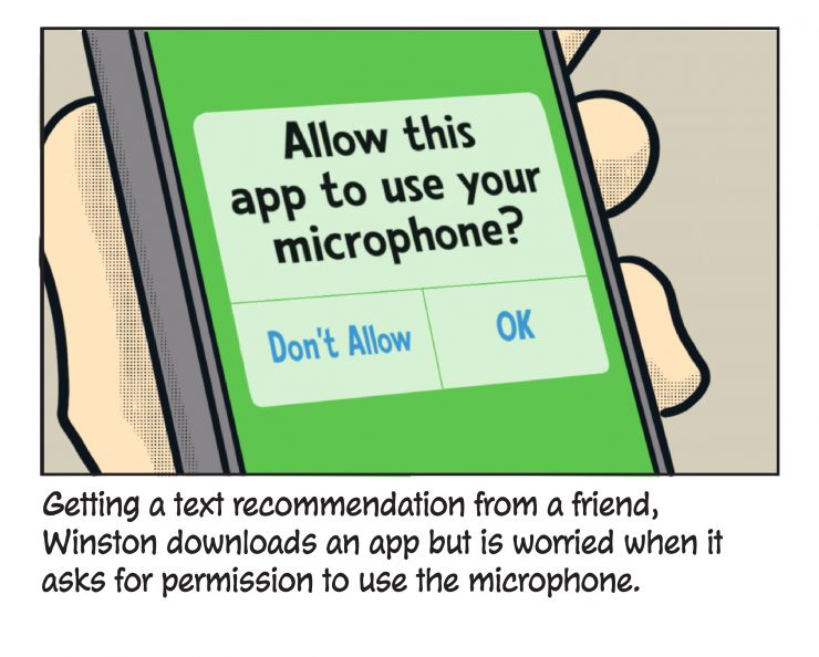 Getting a text recommendation from a friend, Winston downloads an app but is worried when it asks for permission to use the microphone.